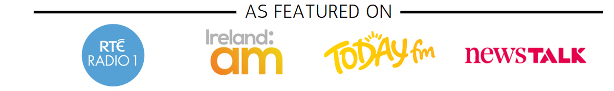 As featured on RTÉ Radio 1, Ireland AM, Today FM and Newstalk